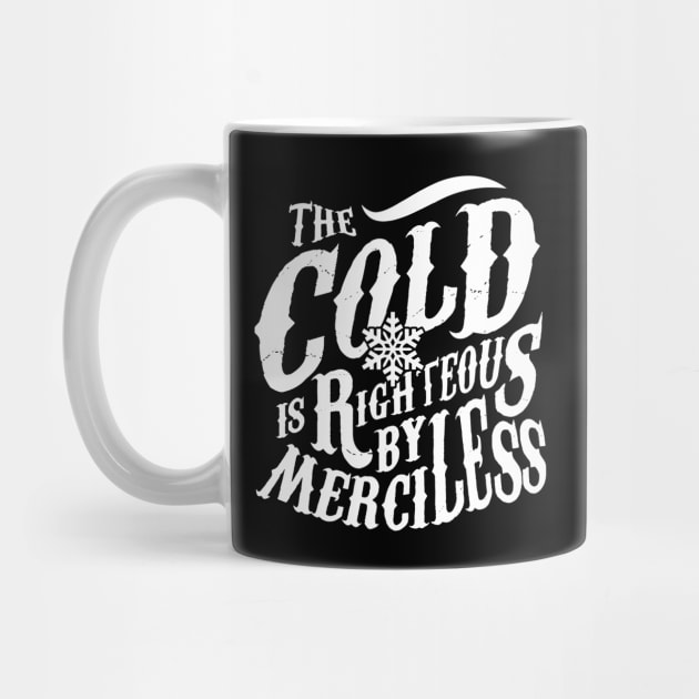 Cold Is Righteous By Merciless Wim Hof Quote by Ac Vai